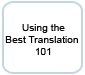 Using The Best Translation 101